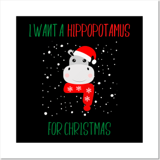 I Want a Hippopotamus for Christmas Posters and Art